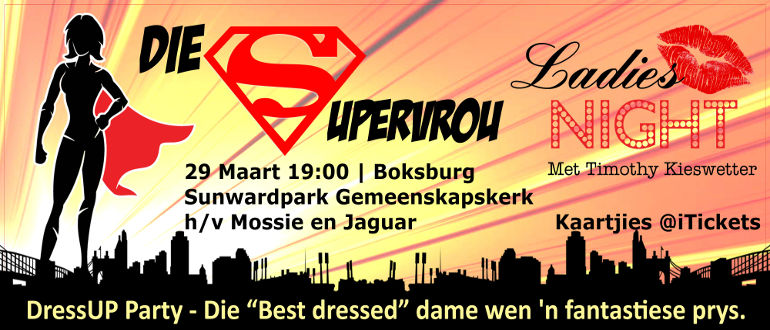 Tickets Die Supervrou Ladies Night Oos Rand In Boksburg Gt